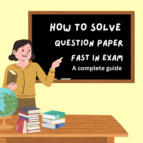 How to solve question paper fast in exam