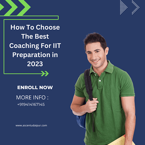 How to choose best coaching for IIT Preparation in 2023